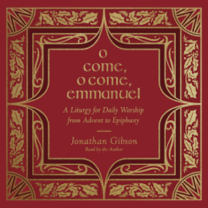 O Come, O Come, Emmanuel