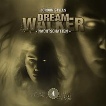 Dreamwalker, Folge 4: Nachtschatten (Ungekürzt)