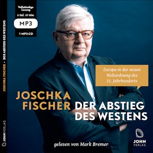 Willkommen im 21. Jahrhundert: Europas Aufbruch und die deutsche Verantwortung, Joschka Fischer