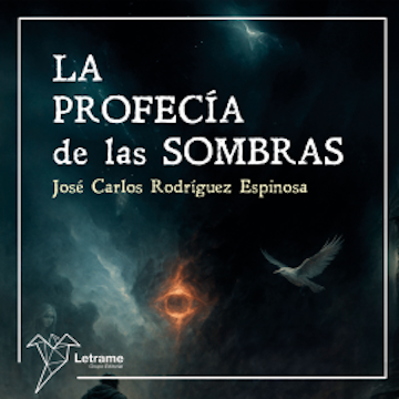 La profecía de las sombras audiobook, José Carlos Rodríguez Espinosa