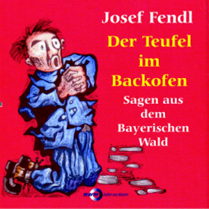 Josef Fendl  Der Teufel im Backofen