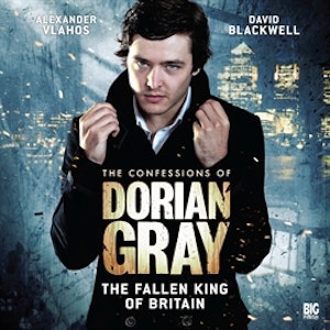 The Fallen King of Britain (The Confessions of Dorian Gray 1.5)