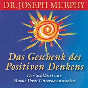 Das Geschenk des positiven Denkens