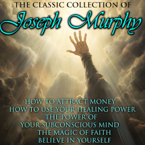 The Classic Collection of Joseph Murphy