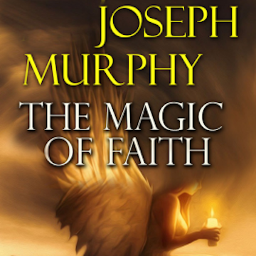 The Magic of Faith