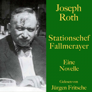 Joseph Roth: Stationschef Fallmerayer