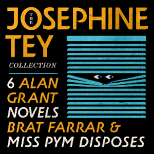 The Josephine Tey Collection: 6 Alan Grant Novels; Brat Farrar; & Miss Pym Disposes