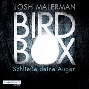 Bird Box - Schließe deine Augen