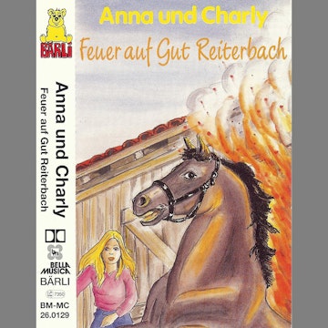 Anna und Charly: Feuer auf Gut Reiterbach