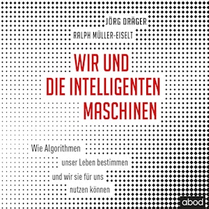 Wir und die intelligenten Maschinen