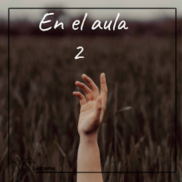 En el Aula 2 audiobook, Juan Carlos Luque