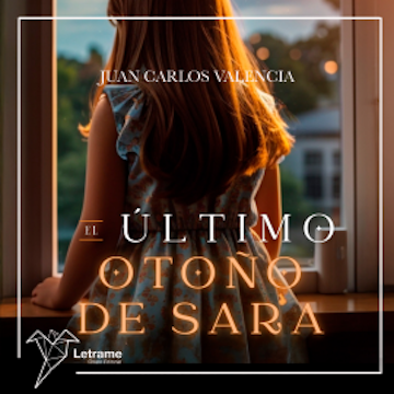 El último otoño de Sara audiobook, Juan Carlos Valencia Cortés