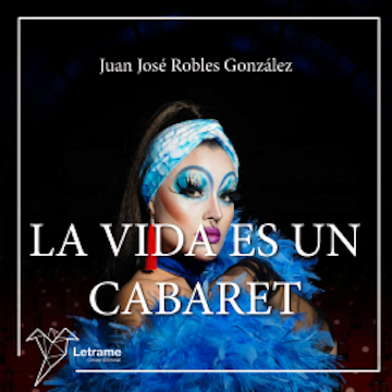 La vida es un cabaret audiobook, Juan José Robles González