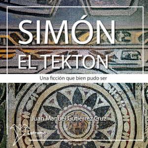 Simón el tektón, Juan Manuel Gutiérrez Cruz