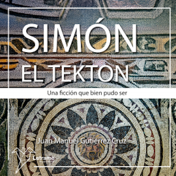 Simón el tektón audiobook, Juan Manuel Gutiérrez Cruz