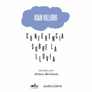 Conferencia sobre la lluvia audiobook, Juan Villoro