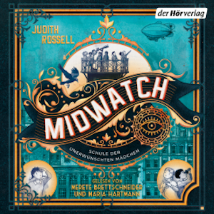 Midwatch – Schule der unerwünschten Mädchen, Judith Rossell