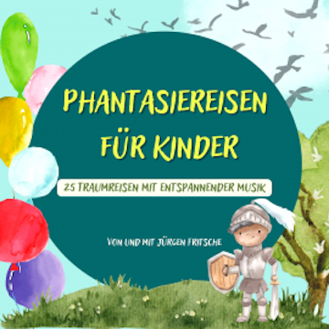 Phantasiereisen für Kinder