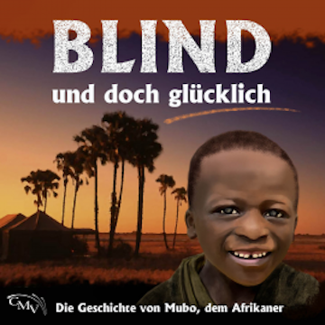 Blind und doch glücklich