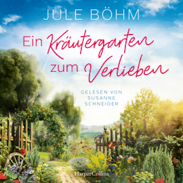 Ein Kräutergarten zum Verlieben audiobook, Jule Böhm