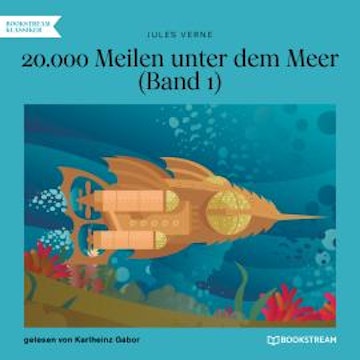 20.000 Meilen unter dem Meer, Band 1 (Ungekürzt)