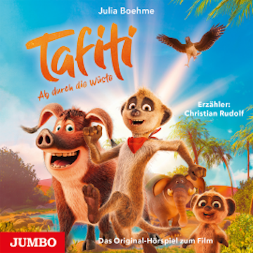 Tafiti - Ab durch die Wüste. Das Original-Hörspiel zum Film audiobook, Julia Boehme
