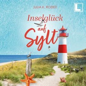 Inselglück auf Sylt - Inselträume auf Sylt, Band 3 (ungekürzt)