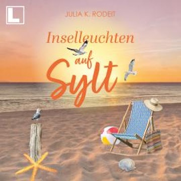 Inselleuchten auf Sylt - Inselträume auf Sylt, Band 6 (ungekürzt)