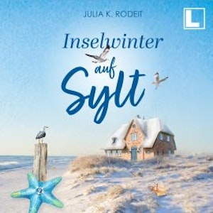 Inselwinter auf Sylt - Inselträume auf Sylt, Band 5 (ungekürzt)