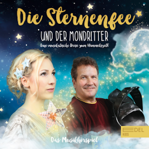 Die Sternenfee und der Mondritter (Das Musikhörspiel)