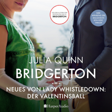 Bridgerton - Neues von Lady Whistledown: Der Valentinsball (ungekürzt)