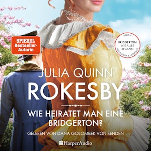 Rokesby – Wie heiratet man eine Bridgerton?