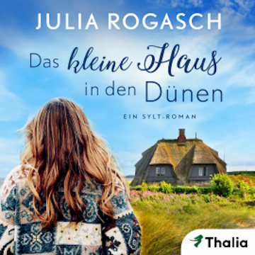 Das kleine Haus in den Dünen audiobook, Julia Rogasch