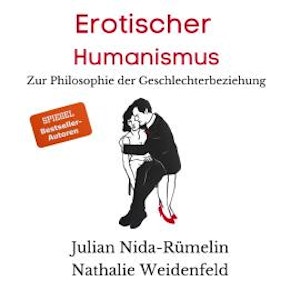 Erotischer Humanismus (Ungekürzt)