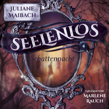 Schattennacht - Seelenlos Serie Band 2 - Romantasy Hörbuch