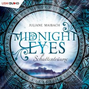 Schattenträume - Midnight Eyes, Teil 1 (ungekürzt)