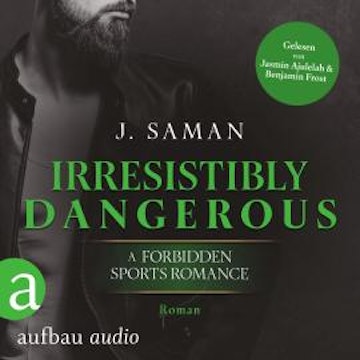 Irresistibly Dangerous - Irresistibly Yours, Band 5 (Ungekürzt) audiobook, Julie Saman