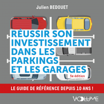 Réussir son investissement dans les parkings et les garages