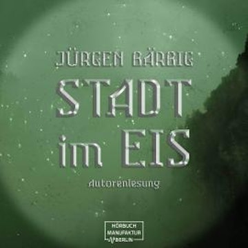 Stadt im Eis (ungekürzt)