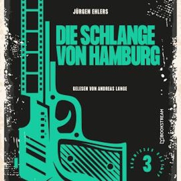 Die Schlange von Hamburg - Kommissar Kastrup, Band 3 (Ungekürzt)