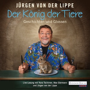 Der König der Tiere. Geschichten und Glossen