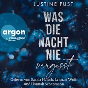Was die Nacht nie vergisst (Ungekürzte Lesung), Justine Pust