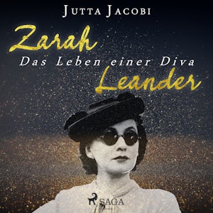 Zarah Leander - Das Leben einer Diva