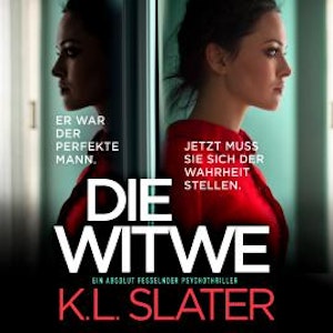 Die Witwe - Ein absolut fesselnder Psychothriller (Ungekürzt)