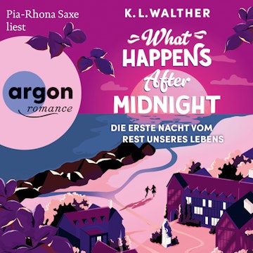 What Happens After Midnight - Die erste Nacht vom Rest unseres Lebens (Ungekürzte Lesung)