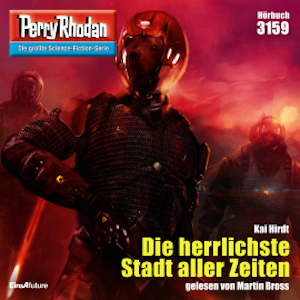 Perry Rhodan 3159: Die herrlichste Stadt aller Zeiten