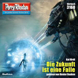 Perry Rhodan 3160: Die Zukunft ist eine Falle