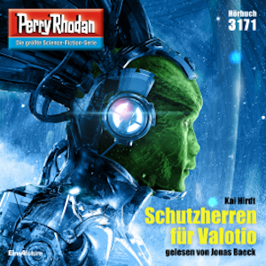 Perry Rhodan 3171: Schutzherren für Valotio