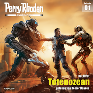 Perry Rhodan Androiden 01: Totenozean