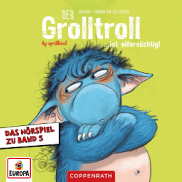 Folge 5: Der Grolltroll ist eifersüchtig